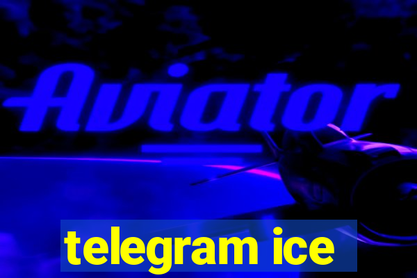 telegram ice